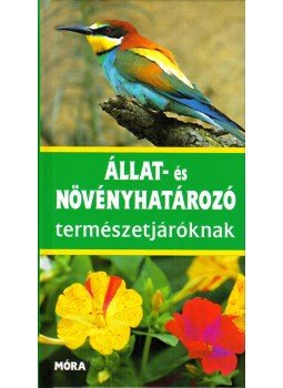 Eisenreich, W., Handel, A., Zimmer, Ute E. - Állat- és növényhatározó természetjáróknak Eisenreich, W., Handel, A., Zimmer, Ute E. - Állat- és növényhatározó természetjáróknak, Budapest 2016 antikvár könyv