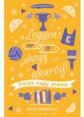 Kate Welshman - Legyen, ahogy akarod! Te döntesz 2. - Pálya vagy dráma