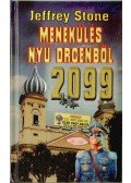 Stone, Jeffrey - 2099: Menekülés Nyú Drcenből