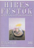 Rose, Stephen (főszerk.) - Híres festők 106 - Francis Bacon