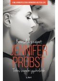 Jennifer Probst - Keresd a szépet