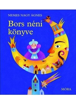 Nemes Nagy Ágnes - Bors néni könyve Nemes Nagy Ágnes - Bors néni könyve, null 2016 antikvár könyv
