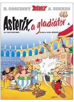 RENÉ GOSCINNY - Asterix, a gladiátor RENÉ GOSCINNY - Asterix, a gladiátor, Budapest 2016 antikvár könyv