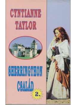 Taylor, Cyntianne - Sherrington család 2. Taylor, Cyntianne - Sherrington család 2., Debrecen 1997 antikvár könyv