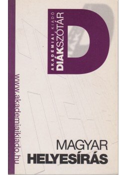 Tóth Etelka (szerk.) - Magyar helyesírás diákszótár Tóth Etelka (szerk.) - Magyar helyesírás diákszótár, Budapest 2003 antikvár könyv