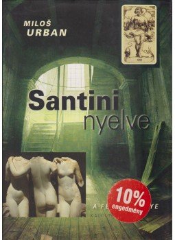 Urban, Milos - Santini nyelve Urban, Milos - Santini nyelve, Pozsony 2008 antikvár könyv