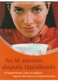 Fahrnow, Ilse-Maria,Fahrnow, Jürgen - Az öt elemen alapuló táplálkozás