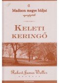 Robert James Waller - Keleti keringő