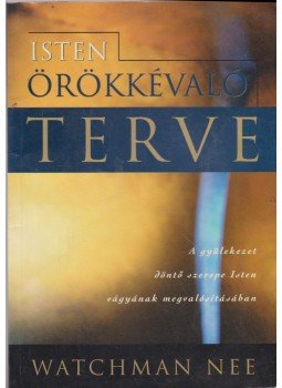 Nee, Watchman - Isten örökkévaló terve Nee, Watchman - Isten örökkévaló terve, Anaheim, California 2002 antikvár könyv