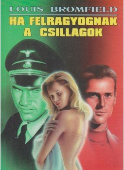 Bromfield, Louis - Ha felragyognak a csillagok Bromfield, Louis - Ha felragyognak a csillagok, Nyíregyháza 2001 antikvár könyv