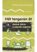 Miklya Luzsányi Mónika - Hét tengeren át