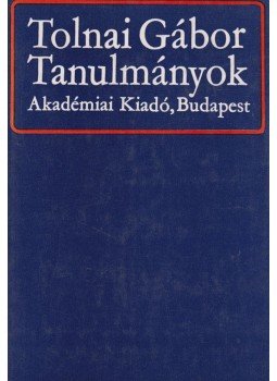 Tolnai Gábor - Tanulmányok Tolnai Gábor - Tanulmányok, Budapest 1970 antikvár könyv
