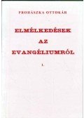 Prohászka Ottokár - Elmélkedések az evangéliumról I.