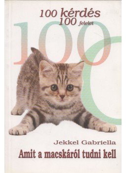 Jekkel Gabriella - Amit a macskáról tudni kell Jekkel Gabriella - Amit a macskáról tudni kell, Budapest 2009 antikvár könyv