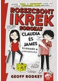 Geoff Rodkey - Claudia és James kiássák a csatabárdot - Rosszcsont ikrek 1. rész