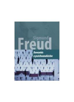 Sigmund Freud - Bevezetés a pszichoanalízisbe Sigmund Freud - Bevezetés a pszichoanalízisbe, null 2016 antikvár könyv