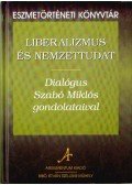 Dénes Iván Zoltán - Liberalizmus és nemzettudat