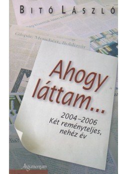 Bitó László - Ahogy láttam... Bitó László - Ahogy láttam..., 2006 antikvár könyv