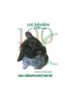 Jekkel Gabriella - 100 kérdés 100 felelet amit a hobbinyúl-tartásról tudni kell Jekkel Gabriella - 100 kérdés 100 felelet amit a hobbinyúl-tartásról tudni kell, null 2009 antikvár könyv