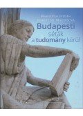 Hargittai István,HARGITTAI MAGDOLNA - Budapesti séták a tudomány körül
