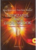 Petra Neumayer,Tom Peter Rietdorf - Titokzatos orosz gyógymódok