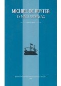 Pusztai Gábor (szerk.),Bitskey István - Michiel De Ruyter és Magyarország