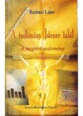 Kerényi Lajos - A tudomány Istenre talál