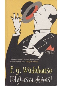 P. G. Wodehouse - Folytassa, Jeeves! P. G. Wodehouse - Folytassa, Jeeves!, Budapest 2004 antikvár könyv