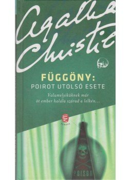 Agatha Christie - Függöny: Poirot utolsó esete Agatha Christie - Függöny: Poirot utolsó esete, Budapest 2012 antikvár könyv