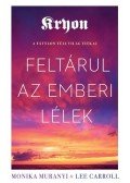Monika Muranyi,Lee Carroll - Kryon: Feltárul az emberi lélek