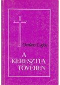 Ordass Lajos - A keresztfa tövében
