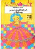 Dobiné Mónus Erzsébet - Az eszményi titkárnő kézikönyve