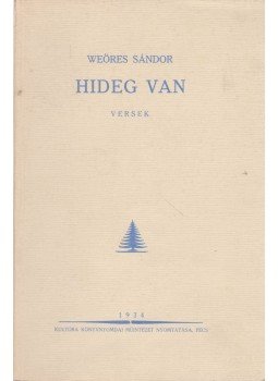 Weöres Sándor - Hideg van (reprint) Weöres Sándor - Hideg van (reprint), Pécs 1985 antikvár könyv