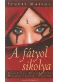 Maison, Syndie - A fátyol sikolya