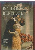 Gyökér István,Rappai Zsuzsa,Mándy Iván - Boldog békeidők