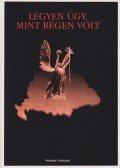Boros Béla (szerk.) - Legyen úgy, mint régen volt... II.