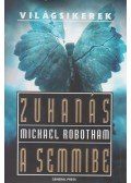 Michael Robotham - Zuhanás a semmibe