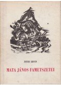 Tóth Ervin - Mata János fametszetei