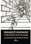 Bács Gábor, Forrai Gábor, Molnár Gábor és Tőzsér János(szerk - Perlekedő rokonok? Analitikus filozófia és fenomenológia