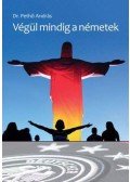 dr. Pethő András - Végül mindig a németek