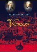 Taxner-Tóth Ernő - Vérmező - A guillotin évei Magyarországon