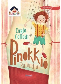 Carlo Collodi - Pinokkió kalandjai Carlo Collodi - Pinokkió kalandjai, null 2016 antikvár könyv
