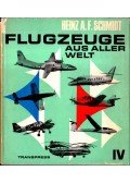 Schmidt, Heinz A. F. - Flugzeuge aus aller Welt IV.
