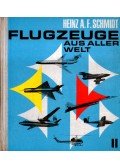 Schmidt, Heinz A. F. - Flugzeuge aus aller Welt II.
