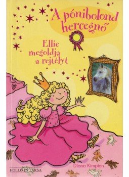 Kimpton, Diana - Ellie megoldja a rejtélyt Kimpton, Diana - Ellie megoldja a rejtélyt, Kaposvár 0 antikvár könyv