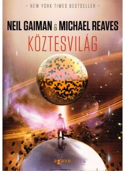 Michael Reaves , Neil Gaiman - Köztesvilág Michael Reaves , Neil Gaiman - Köztesvilág, Budapest 2016 antikvár könyv
