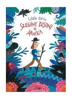 Lázár Ervin - Szegény Dzsoni és Árnika Lázár Ervin - Szegény Dzsoni és Árnika, null 2016 antikvár könyv