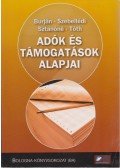 Dr. Tóth József,Sztanó Imréné dr.,dr. Szebellédi István,Burján Ákos - Adók és támogatások alapjai