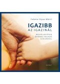 Fekete-Sipos Márti - Igazibb az igazinál