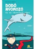 Kertész Edina - DODÓ NYOMOZÓ ÉS AZ IDOMÍTOTT CÁPA